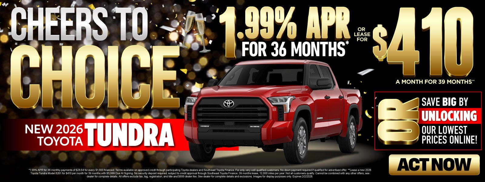 New 2026 Toyota Tundra	"As low as 1.99% APR For 36 Months* 