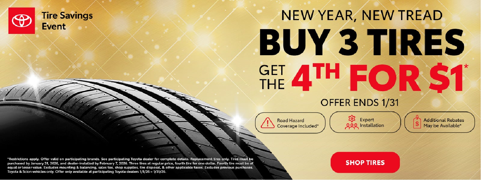 BUY 3 TIRES GER THE 4TH FOR $1*