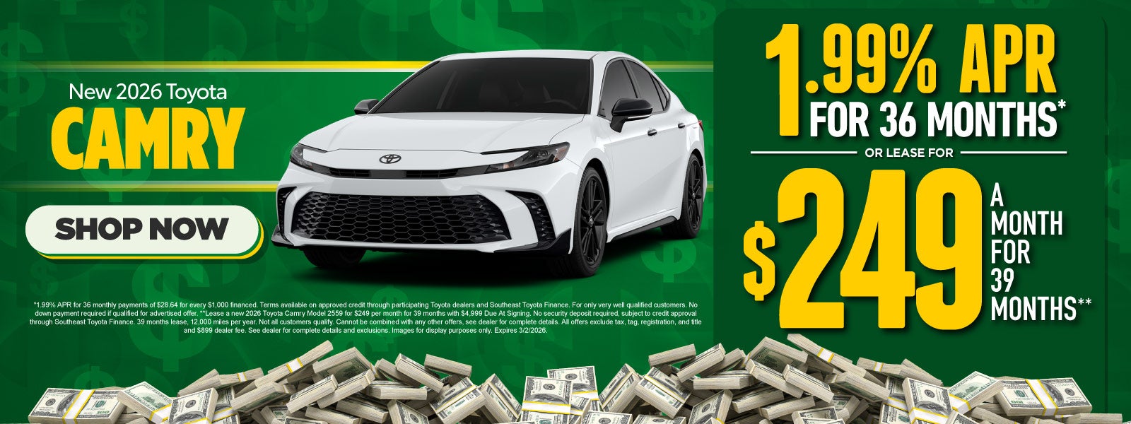 New 2026 Toyota Camry	"As low as 1.99% APR For 36 Months* 