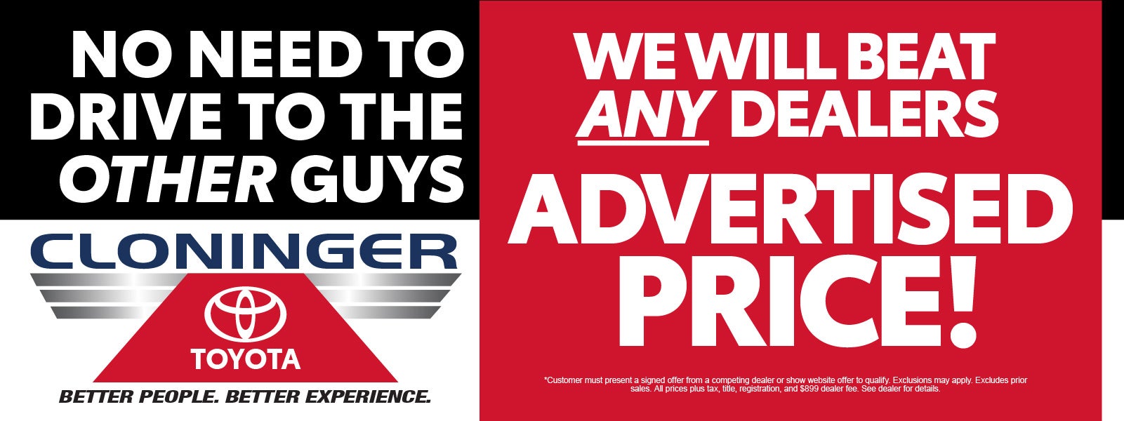 WE WILL BEAT ANY DEALER'S ADVERTISED PRICE!*